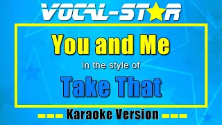 You and Me - Take That | Karaoke Song With Lyrics
