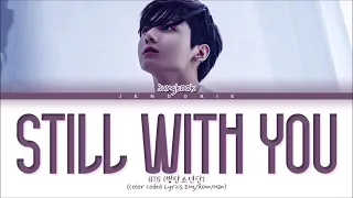 [CD ONLY] JUNGKOOK-STILL WITH YOU ACAPELLA [Demo Ver.) Color coded lyrics