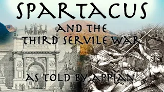 The Story of Spartacus (73 - 71 BC) // As told by Appian // Roman Source