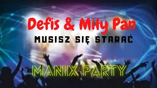 MiłyPan & Defis - Musisz się starać 2021 Cover MANIX PARTY