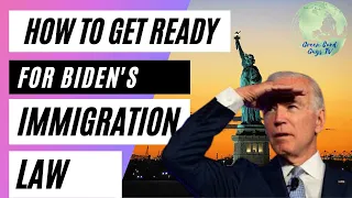 What Can I Do To Prepare Before Biden's Immigration Reform Passes 8 total tips!