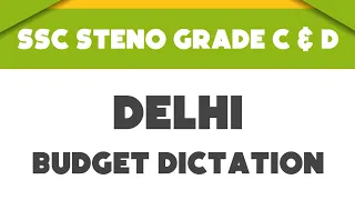 # 8 | 100 wpm |  Delhi Budget Dictation | Ssc Steno Grade C & D | 1000 words