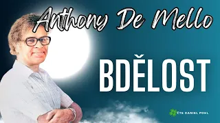 Anthony De Mello- Bdělost- česky - audiokniha - seberozvojová - cz, mluvené slovo,duše,cesta