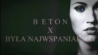 Beton - Była najwspanialsza