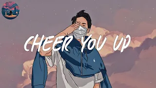 Cheer you up 🥂 a playlist to cheer up your mood in the morning