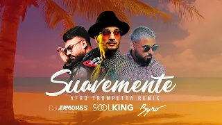 SUAVEMENTE (Afro Trompetta Remix) - DJ FAMOUSS x BYRO x SOOLKING