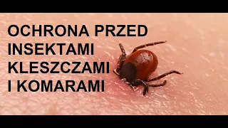 NAJSKUTECZNIEJSZA OCHRONA PRZED INSEKTAMI - KLESZCZE, KOMARY, MESZKI I INNE STWORY