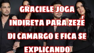 GRACIELE LACERDA FICA SE EXPLICANDO E JOGA INDIRETA PARA ZEZÉ DI CAMARGO