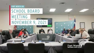 Fort Worth ISD School Board Meeting November 9, 2021