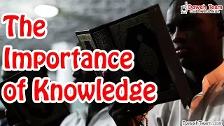 The Importance of Knowledge ᴴᴰ ┇Yasir Qadhi┇ Dawah Team