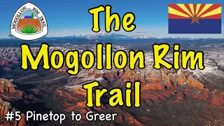 Backpacking THE MOGOLLON RIM TRAIL Part Five Pinetop/Lakeside to Greer.