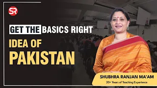 Idea of Pakistan | Get the Basics Right | Shubhra Ranjan