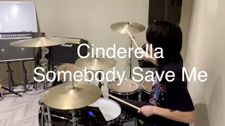 Cinderella - Somebody Save Me [Drum Cover]