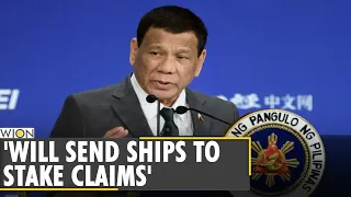 'Will send navy ships in South China Sea to assert claim': Philippines| Rodrigo Duterte|English News