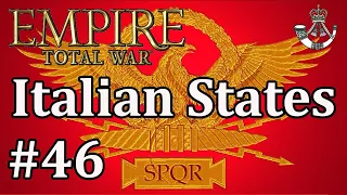 Let's Play Empire Total War: DM - Italian States #46 - Stabilising The Front