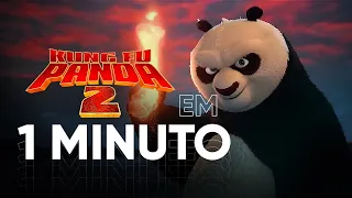 KUNG FU PANDA 2 em 1 MINUTO