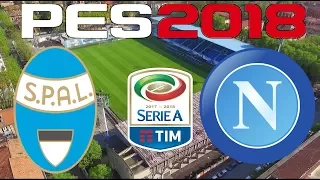 PES 2018 - 2017-18 Serie A - SPAL vs NAPOLI