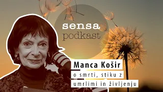 Manca Košir o stiku z umrlimi, smrti in življenju: "Že dolgo ne hodim sama. Ob meni so mrtvi."