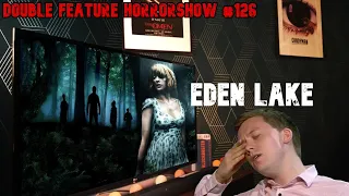 Eden Lake (2008) | Double Feature Horrorshow #126