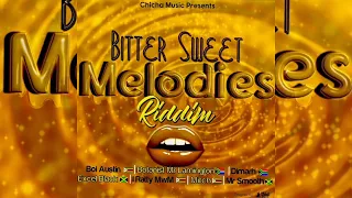 Bitter Sweet Melodies Riddim Mix by SelektahCharly 2022