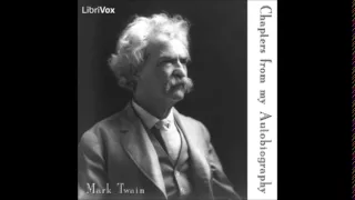 Chapters from my Autobiography by Mark TWAIN (FULL Audiobook)