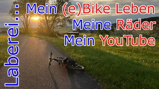 Mein Bike Leben, meine Räder, mein YouTube... // Laberfolge