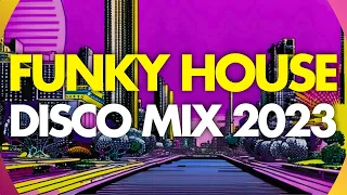 Funky Disco House Mix 2023 - Feel Good Summer Session