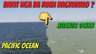 Ang Dahilan kung Bakit Hindi Naghahalo ang Tubig ng Pacific at Atlantic Ocean.