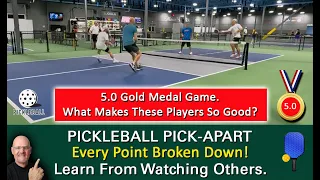 Pickleball!  Exceptional Play At The 5.0 Level! Gold Medal Men's Doubles Match!  Learn By Watching!