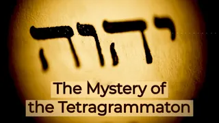 The Mystery of the Tetragrammaton