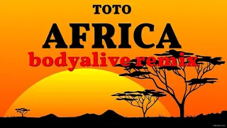 Toto - Africa (BodyAlive Remix Version 1)  ⭐𝐇𝐐 𝐀𝐔𝐃𝐈𝐎 FULL VERSION⭐