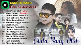 Cinta Yang Utuh - Masa Laluku - Kangen Band Full Album Terbaru 2024 Bikin Baper - Viral Tiktok