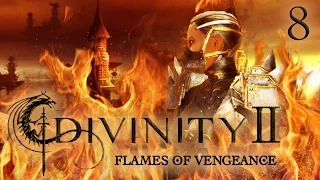 FOOLING THE BANDITS | Divinity 2: Flames of Vengeance #8