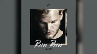 Avicii - Run Run ft. Vargas & Lagola (15 02 19) [scrapped TIM album final version]
