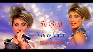 In-Grid - Tu Es Foutu (Sax Remix)
