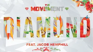 The Movement - "Diamond" (feat. Jacob Hemphill of SOJA)