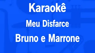 Karaokê Meu Disfarce - Bruno e Marrone