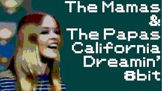 [8bit] The Mamas & The Papas - California Dreamin' (Chiptune Cover)