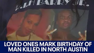 Loved ones mark 31st birthday of man killed in North Austin | FOX 7 Austin