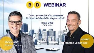 Cele 3 provocări ale Liderului Echipei de Vânzări în timpul crizei | BD Webinars cu Bogdan Comanescu