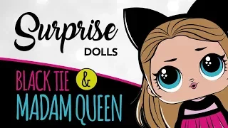 LOL Surprise Dolls Black Tie & Madam Queen unboxing