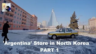 'Argentina' Store in North Korea -  Part 1