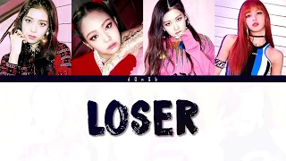 BLACKPINK(블랙핑크) - Loser(Big Bang) Cover [Han/Rom/Eng Color Coded Lyrics]