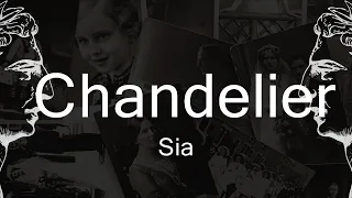 Sia - Chandelier  | Music Lucian Ochoa