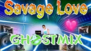 Savage Love Jason Derulo ft. Dj Eisteh Remix || Ghostmix