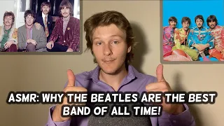 ASMR: Why The Beatles are the Best Band of All Time!