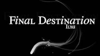 Ilya - Final Destination