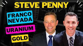 Steve Penny: Franco Nevada, Fed Meeting, Uranium, Oil, Gold, & Silver