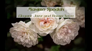 Elegant Jazz and Bossa Nova for Morning, Study, Work and Relax, Background cafe music, Instrumental