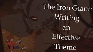 How the Iron Giant Uses Theme | Movie Analysis